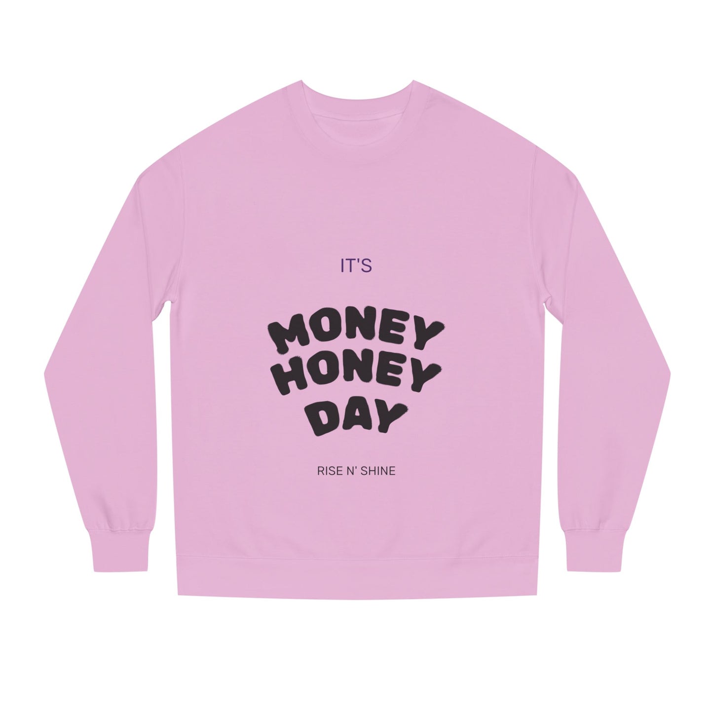 Women’s Money Honey Day Sweatshirt