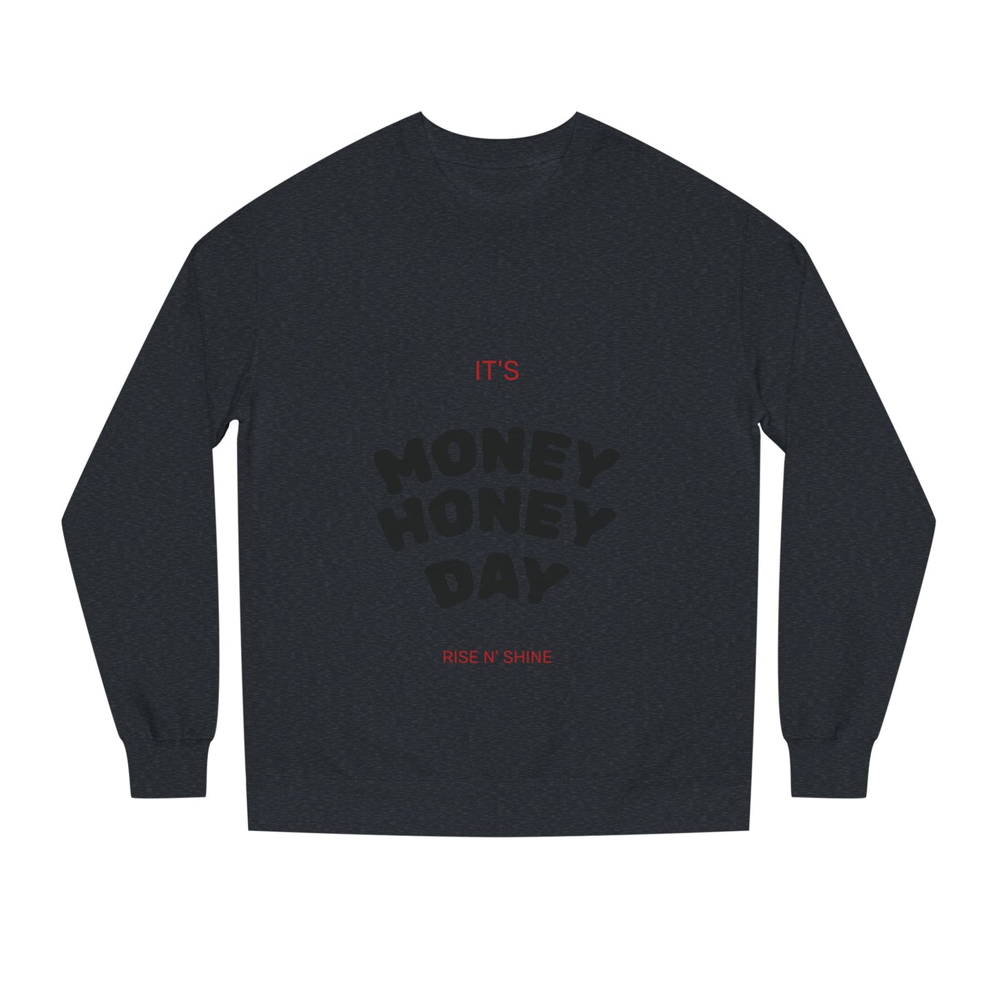 Women’s Money Honey Day Sweatshirt