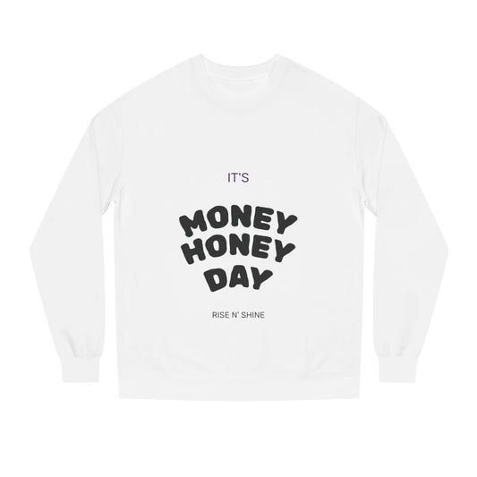 Women’s Money Honey Day Sweatshirt