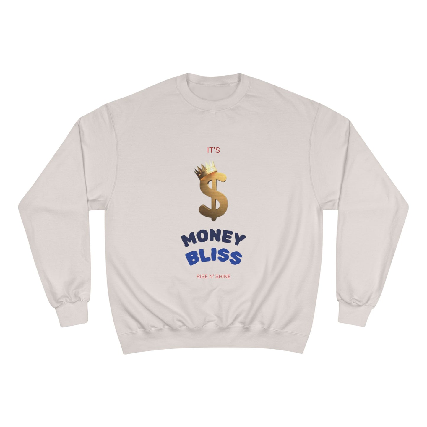 Trendy Men’s Champion Sweatshirt~Money Bliss Design