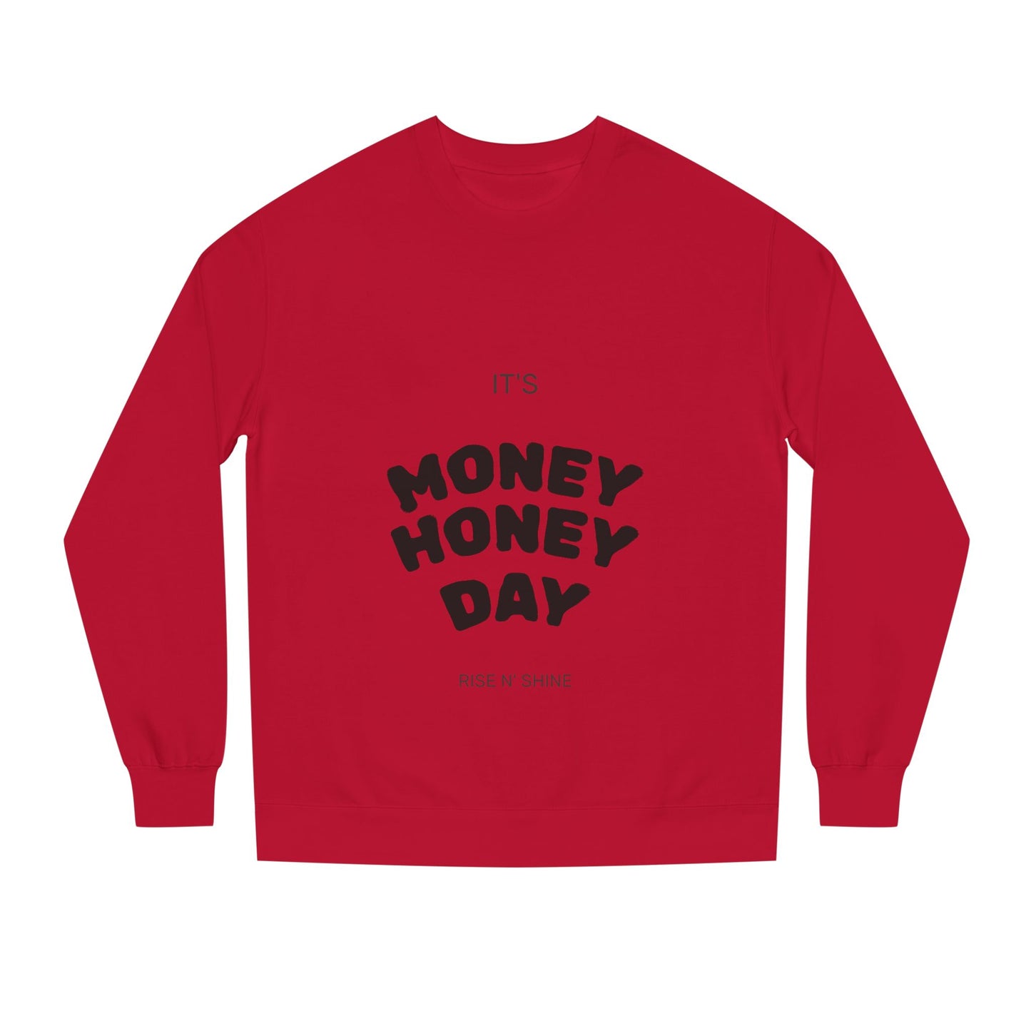 Women’s Money Honey Day Sweatshirt