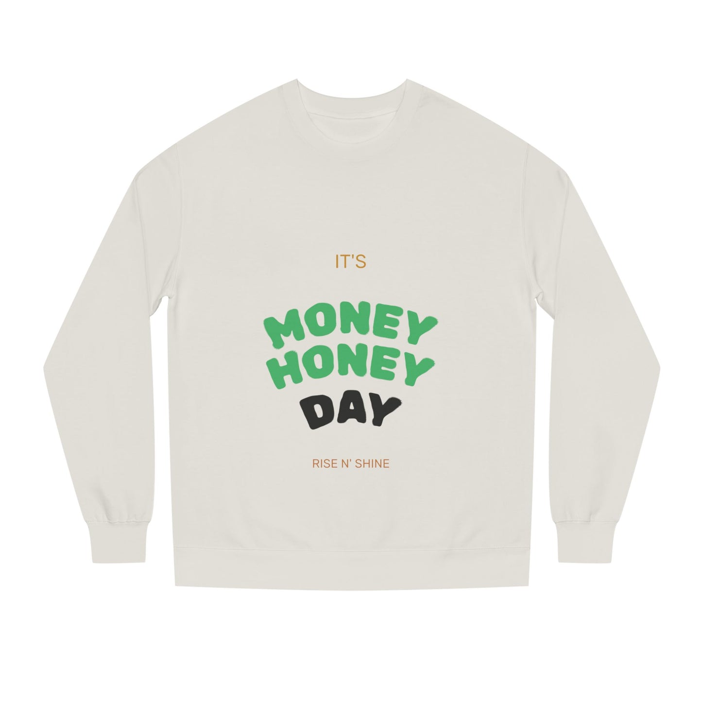 Women’s Money Honey Day Sweatshirt